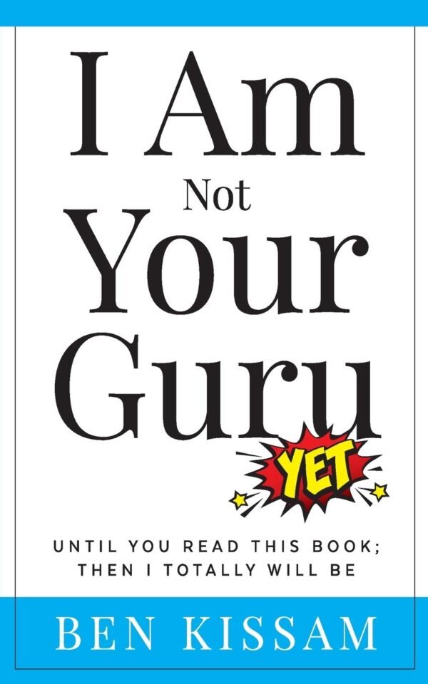 I Am Not Your Guru (Yet)